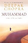 Deepak Chopra - Muhammad: A Story of the Last Prophet