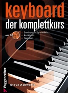 Steve Ashworth - KEYBOARD - DER KOMPLETTKURS, m. 1 Audio-CD