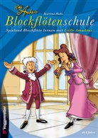 Martina Holtz - Little Amadeus Blockflötenschule