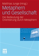 Matthia Junge, Matthias Junge - Metaphern und Gesellschaft