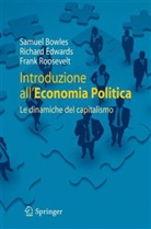 Samuel Bowles, Bowles Samuel, Richard Edwards, Frank Roosevelt, Antonio Nicita, Ugo Pagano - Introduzione all'economia politica