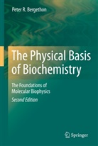 Peter R Bergethon, Peter R. Bergethon - The Physical Basis of Biochemistry