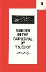 T S Eliot, T. S. Eliot, T.S. Eliot, Thomas S. Eliot, Thomas Stearns Eliot, Nevil Coghill... - Murder in the Cathedral