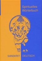 Martin Mittwede - Spirituelles Wörterbuch Sanskrit-Deutsch