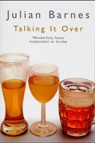 Julian Barnes - Talking It Over