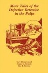Ray B. Browne, Ray Broadus Browne, Gary Hoppenstand, Garyn G. Roberts - More Tales of the Defective Detective in the Pulps