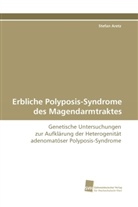 Stefan Aretz - Erbliche Polyposis-Syndrome des Magendarmtraktes