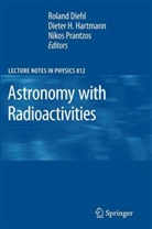 Roland Diehl, Dieter Hartmann, Dieter H. Hartmann, Hans Dieter Hartmann, Nikos Prantzos - Astronomy with Radioactivities