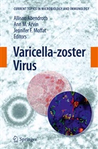 Allison Abendroth, Ann M. Arvin, Jennifer F Moffat, An M Arvin, Ann M Arvin, Jennifer F. Moffat - Varicella-zoster Virus