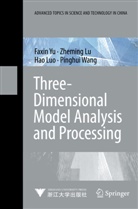 Zhemin Lu, Zheming Lu, Hao Luo, Hao et al Luo, Pinghui Wang, Faxi Yu... - Three-Dimensional Model Analysis and Processing