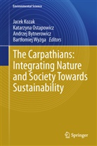 Andrzej Bytnerowicz, Andrzej Bytnerowicz et al, Jacek Kozak, Katarzyn Ostapowicz, Katarzyna Ostapowicz, Katarzyna A. Ostapowicz... - The Carpathians: Integrating Nature and Society Towards Sustainability