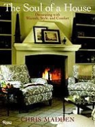 Chris Madden, Chris Casson Madden, Madden Chris, Sarah Elizabeth Palomba - Soul of a House