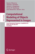 Herbert A Hauptman et al, Reneta P. Barneva, Valentin Brimkov, Valentin E. Brimkov, Valenti E Brimkov, Valentin E Brimkov... - Computational Modeling of Objects Represented in Images