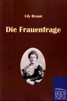 Lily Braun - Die Frauenfrage