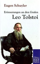 Eugen Schuyler - Erinnerungen an den Grafen Leo Tolstoi