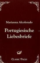 Marianna Alcoforado - Portugiesische Liebesbriefe