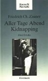Friedrich C. Zauner, Friedrich Ch. Zauner - Aller Tage Abend /Kidnapping