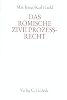 Karl Hackl, Max Kaser, Hackl, Max Kaser - Handbuch der Altertumswissenschaft - Abt. 10 Teil 3,4: Das römische Zivilprozeßrecht