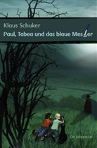 Klaus Schuker - Paul, Tabea und das blaue Messer