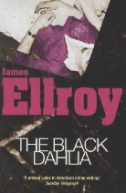 James Ellroy - The Black Dahlia