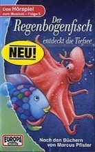 Marcus Pfister - Der Regenbogenfisch entdeckt die Tiefsee, 1 Cassette. Tl.5