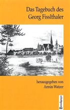 Georg Fisslthaler, Armin Watzer - Das Tagebuch des Georg Fisslthaler