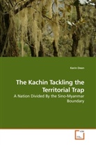 Karin Dean - The Kachin Tackling the Territorial Trap