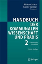 Thoma Mann, Thomas Mann, Püttner, Püttner, Günter Püttner - Handbuch der kommunalen Wissenschaft und Praxis - 2: Kommunale Wirtschaft