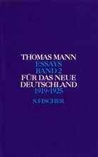 Thomas Mann, Kurzk, Herman Kurzke, Hermann Kurzke, Stachorsk, Stachorski... - Essays - Bd. 2: Für das neue Deutschland, 1919-1925