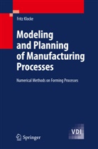 Fritz Klocke - Modeling and Planning of Manufacturing Processes