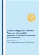 Hubert E. Blum, Hubert Erich Blum, Johannes Dichgans, Walter Kaminsky - Genetik und Epigenetik bestimmen Natur und Individualität