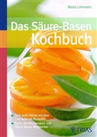 Maria Lohmann - Das Säure-Basen-Kochbuch