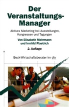 Mehrman, Elisabet Mehrmann, Elisabeth Mehrmann, Plaetrich, Irmhild Plaetrich - Der Veranstaltungs-Manager
