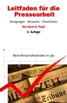 Knut S Pauli, Knut S. Pauli - Leitfaden für die Pressearbeit