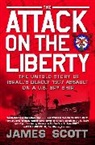 James Scott, James M Scott, James M. Scott - The Attack on the Liberty