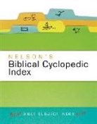 Thomas Nelson, Thomas Nelson, Thomas Nelson Publishers - Nelson''s Biblical Cyclopedic Index