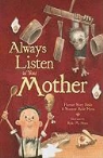 Florence Parry Heide, Florence Parry/ Pierce Heide, Roxanne Heide Pierce, Kyle M. Stone - Always Listen to Your Mother