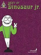 Dinosaur Jr. (CRT), Hal Leonard Publishing Corporation - Best of Dinosaur Jr.