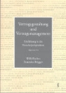 Franziska Brägger, Brägger Franziska, Willi Fischer, Fischer Willi - Vertragsgestaltung und Vertragsmanagement