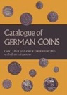 Paul Arnold, Harald Kuthmann, Dirk Steinhilber - Catalogue of German Coins Gold, Silver a
