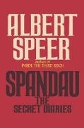 Albert Speer - Spandau the Secret Diaries