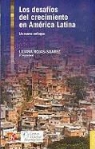Liliana Rojas-Suarez - Los Desafios del Crecimiento en America Latina: Un Nuevo Enfoque = Growing Pains in Latin America