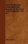 John Campbell - Lives of the Lord Chancellors and Keeper