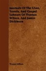 Thomas Wilson - Journals of the Lives, Travels, and Gosp