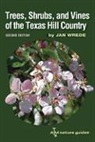 Jan Wrede - Trees, Shrubs, and Vines of the Texas Hill Country