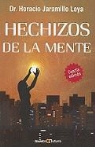Horacio Jaramillo, Horacio Jaramillo Loya - Hechizos de la Mente = The Mind's Magic