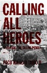 Paco Ignacio Taibo, Paco Ignacio Taibo II, Paco Ignac Talbo II - Calling All Heroes