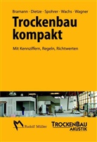 Helmu Bramann, Helmut Bramann, Guid Dietze, Guido Dietze, Peter Spohrer, Peter u a Spohrer... - Trockenbau kompakt