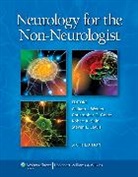William Weiner, William J. Goetz Weiner, Christopher G. Goetz, Goetz Christopher G., STEVEN L. LEWIS, Lewis Steven L.... - Neurology for the Non-Neurologist