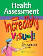 Lippincott Williams &amp; Wilkins - Health Assessment Made Incredibly Visual! - 2nd ed